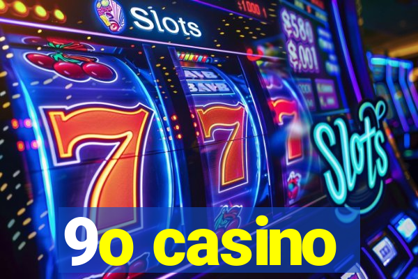 9o casino